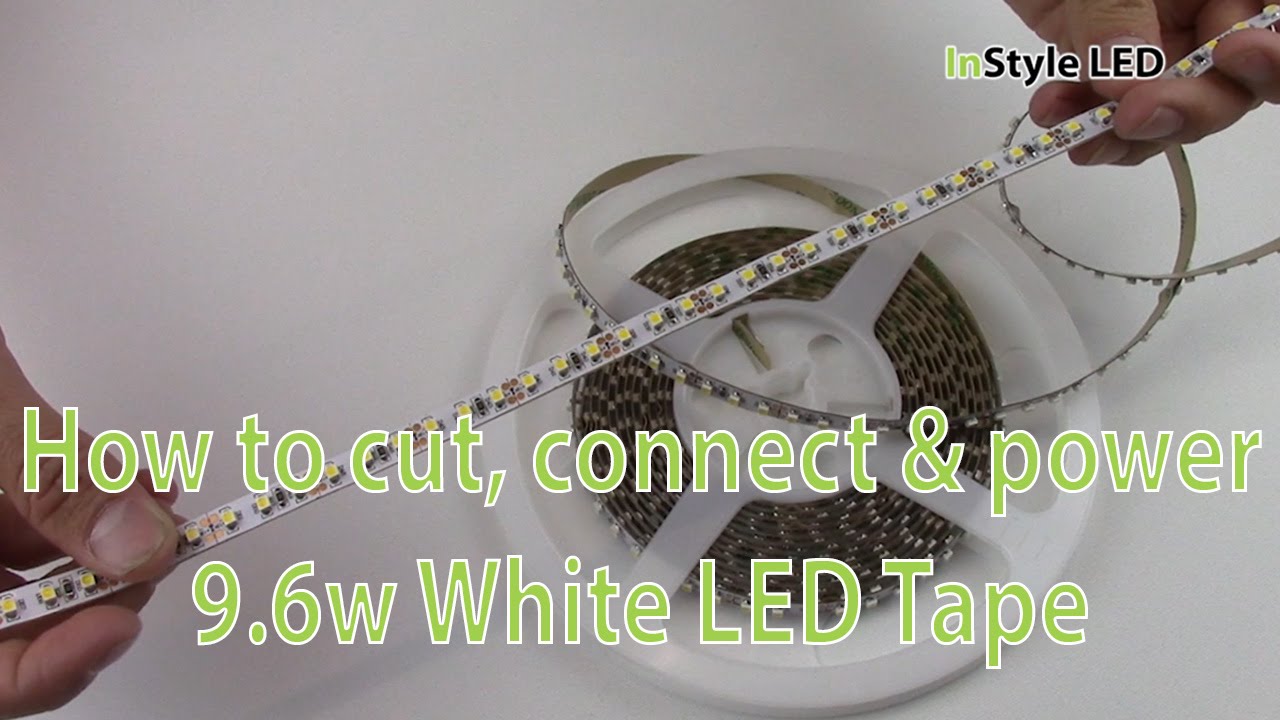 How to cut, connect & power 9.6w White LED Tape